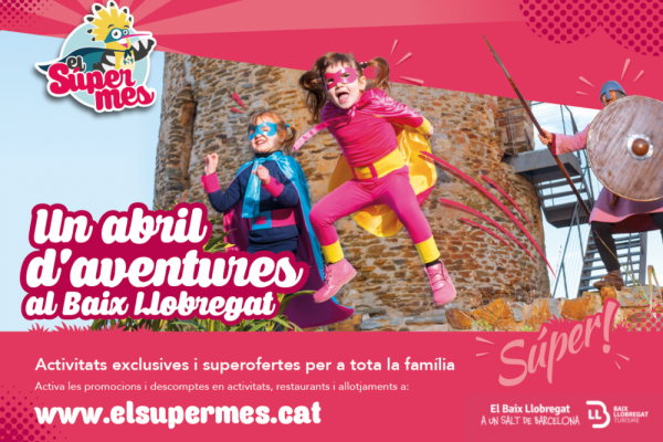 Aquest abril arriba el SuperMes ple de propostes familiars amb descomptes al Baix Llobregat