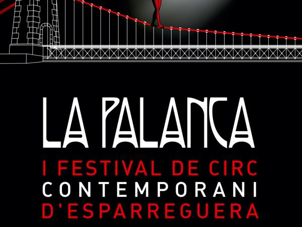 S’estrena La Palanca, el primer  Festival de Circ Contemporani d’Esparreguera 