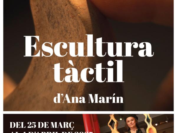 Escultura tàctil · Exposició d’Ana Marín Gálvez