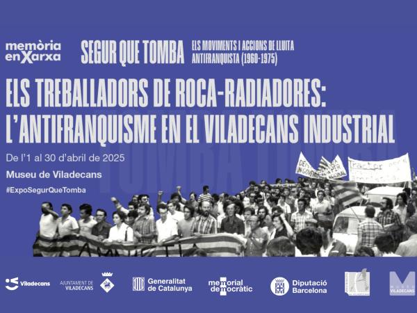 Segur que tomba! Els treballadors de la Roca-Radiadores: l’antifranquisme en el Viladecans Industrial