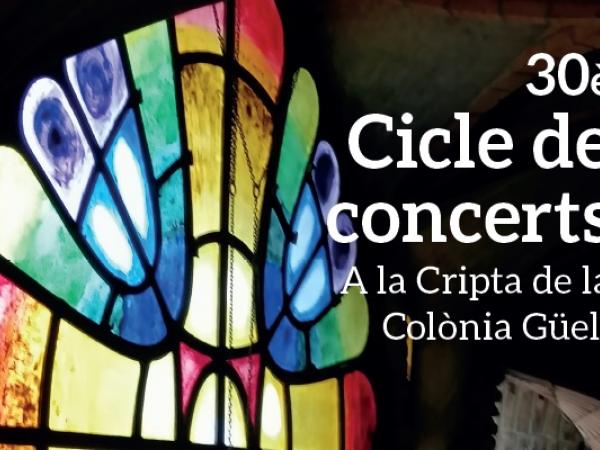 30è Cicle de concerts a la Cripta de la Colònia Güell