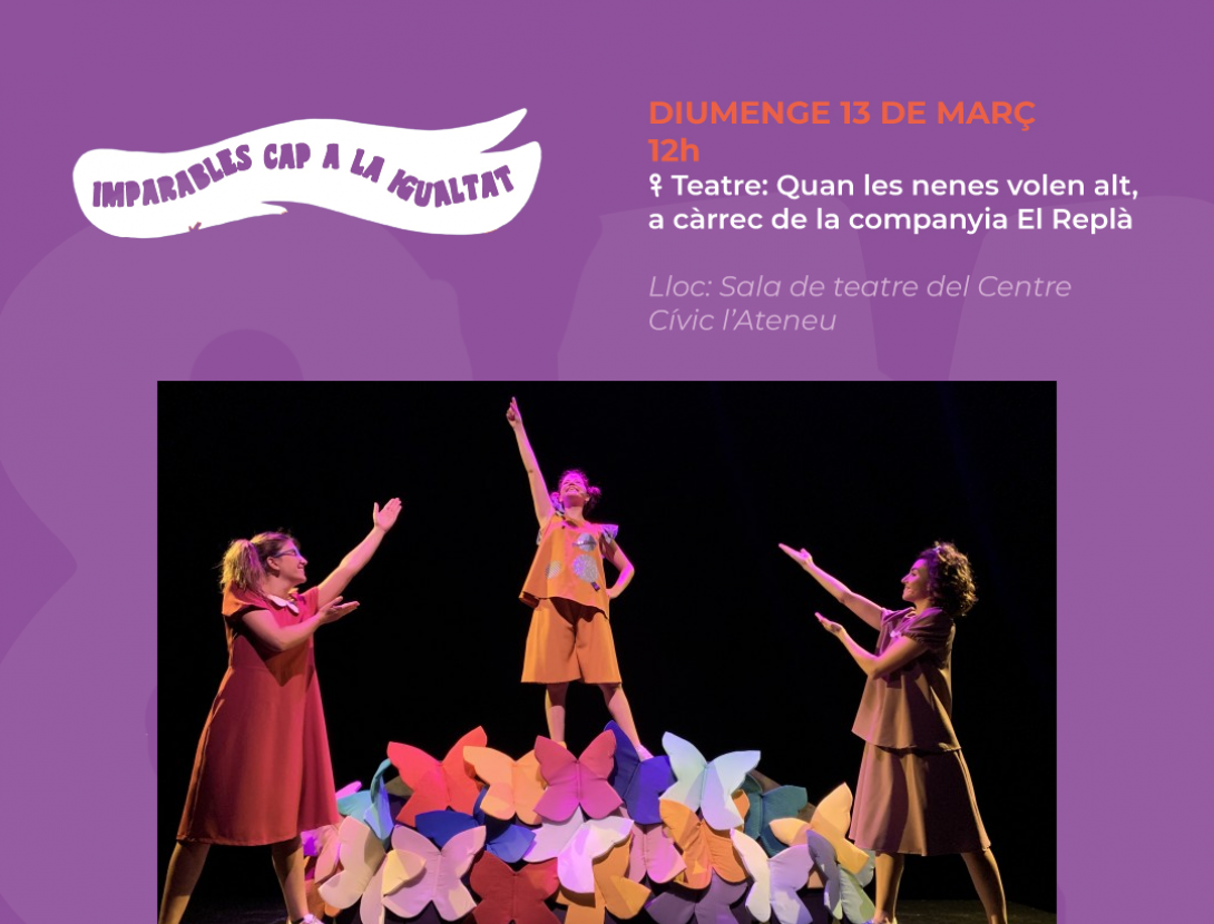 Teatre &quot;Quan les nenes volen alt&quot;