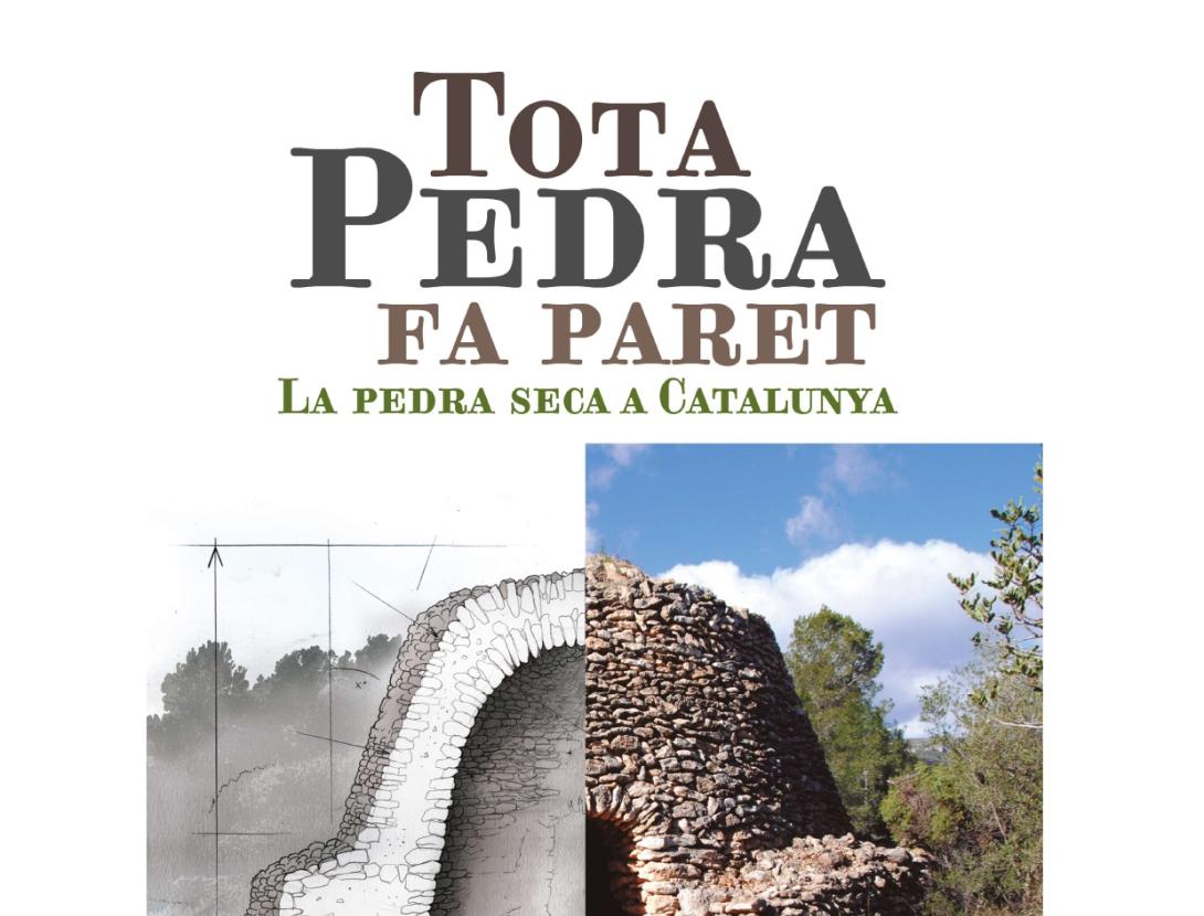 Tota Pedra fa paret (La pedra seca a Catalunya)