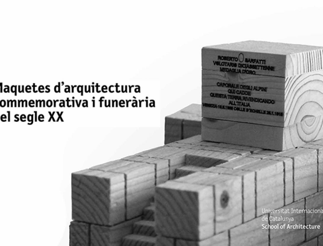 Maquetes d’arquitectura commemorativa i funerària del segle XX